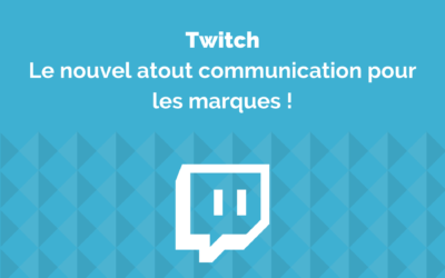 Twitch, le nouvel atout communication pour les marques !