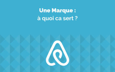 C’est quoi une marque ? A quoi ça sert ?